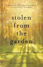 Stolen from the Garden: The Kidnapping of Virginia Piper