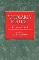 Scholarly Editing: A Guide to Research - cover