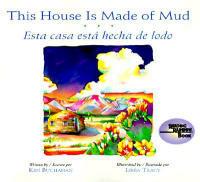 This House is Made of Mud / Esta Casa Esta Hecha de Lodo - Ken Buchanan,Libba Tray - cover
