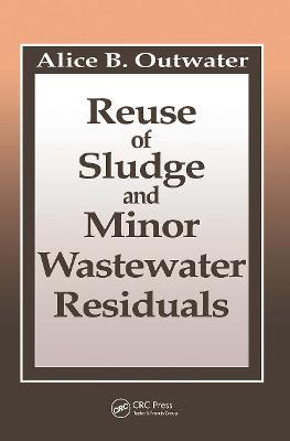 Reuse of Sludge and Minor Wastewater Residuals - Alice Outwater,Berrin Tansel - cover