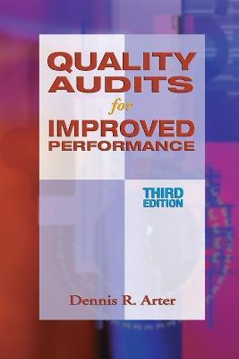 Quality Audits for Improved Performance - Dennis R Arter - cover