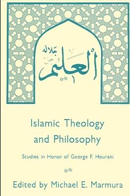 Islamic Theology and Philosophy: Studies in Honor of George F. Hourani - cover