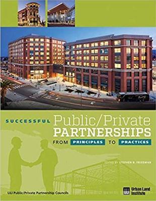 Successful Public/Private Partnerships: From Principles to Practices - Stephen B. Friedman - cover