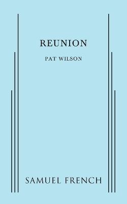 Reunion - Pat Wilson - cover