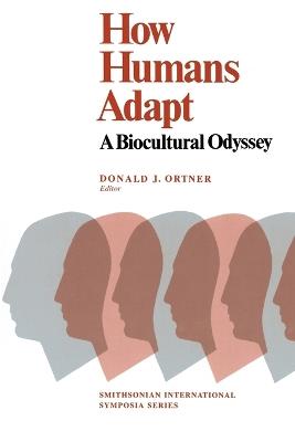 How Humans Adapt: A Biocultural Odyssey - cover