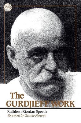 The Gurdjieff Work - Kathleen Riordan Speeth - cover