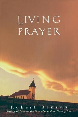 Living Prayer - Robert Benson - cover