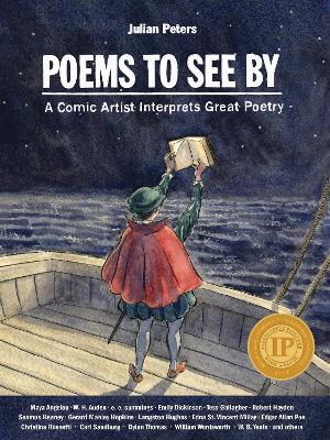 Poems to See By: A Comic Artist Interprets Great Poetry - Julian Peters - cover
