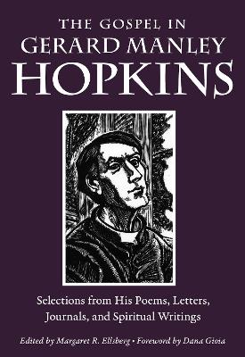 The Gospel in Gerard Manley Hopkins: Selections from His Poems, Letters, Journals, and Spiritual Writings - Gerard Manley Hopkins - cover