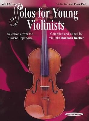 Solos for Young Violinists , Vol. 4: Selections from the Student Repertoire - Barbara Barber - cover