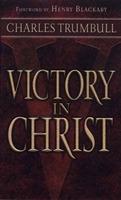 Victory in Christ - Charles Trumbull - cover