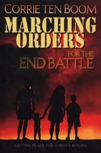 Marching Orders for the End Battle - Corrie Ten Boom - cover