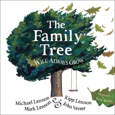 The Family Tree Will Always Grow - Michael Lennon,Kipp Lennon,Mark Lennon - cover