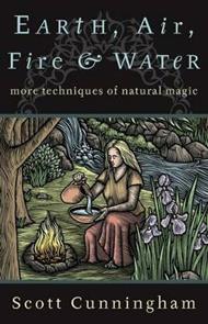 Earth, Air, Fire and Water: More Techniques of Natural Magic