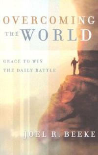 Overcoming The World - Joel R. Beeke - cover