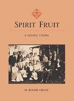 Spirit Fruit: A Gentle Utopia