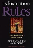 Information Rules: A Strategic Guide to the Network Economy - Carl Shapiro,Hal R. Varian - cover
