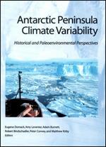 Antarctic Peninsula Climate Variability: Historical and Paleoenvironmental Perspectives
