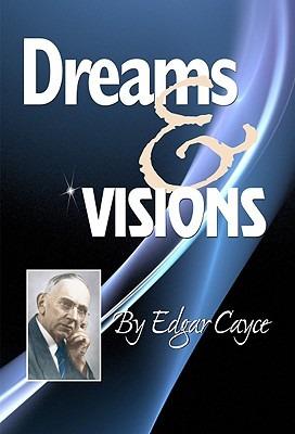 Dreams and Visions - Edgar Cayce - cover