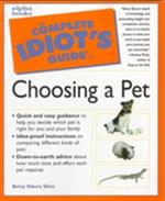 The Complete Idiot's Guide to Choosing a Pet