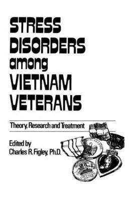 Stress Disorders Among Vietnam Veterans: Theory, Research - Charles R. Figley - cover