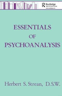 Essentials Of Psychoanalysis - Herbert S. Strean - cover