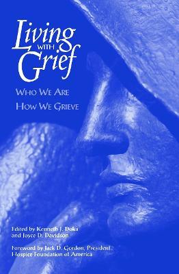 Living With Grief: Who We Are How We Grieve - cover