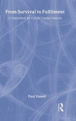 From Survival to Fulfilment: A Framework for Traumatology