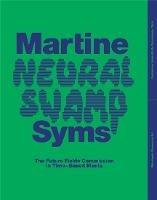 Martine Syms: Neural Swamp: The Future Fields Commission in Time-Based Media - cover