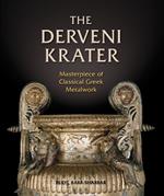 The Derveni Krater: Masterpiece of Classical Greek Metalwork