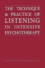 Technique and Practice of Listening in Intensive Psychotherapy