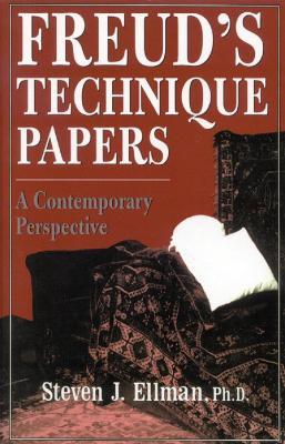 Freud's Technique Papers: A Contemporary Perspective - Steven J. Ellman - cover