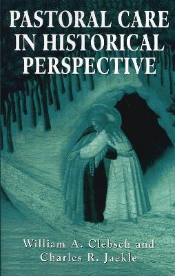 Pastoral Care in Historical Perspective - cover