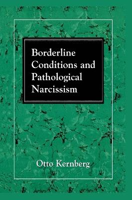 Borderline Conditions and Pathological Narcissism - Otto F. Kernberg - cover