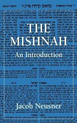 The Mishnah: An Introduction - Jacob Neusner - cover