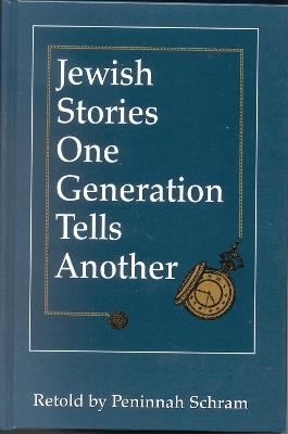 Jewish Stories One Generation Tells Another - Peninnah Schram - cover