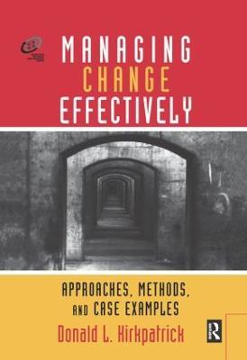 Managing Change Effectively - Donald L. Kirkpatrick - cover