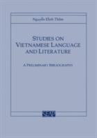 Studies on Vietnamese Language and Literature: A Preliminary Bibliography