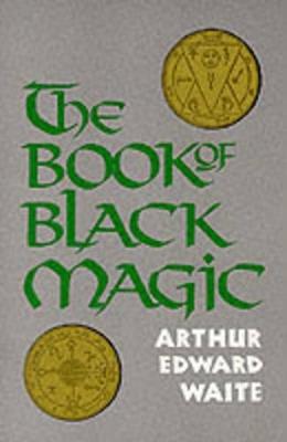 The Book of Black Magic - A. E. Waite - cover