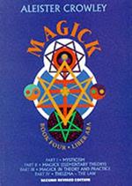 Magick: Book Four Parts I-Iv