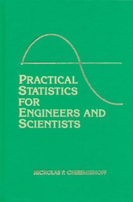 Practical Statistics for Engineers and Scientists - Nicholas P. Cheremisinoff,Louise Ferrante - cover
