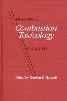 Advances in Combustion Toxicology,Volume I - Gordon E. Hartzell - cover