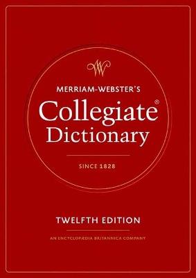 Merriam-Webster's Collegiate Dictionary: Twelfth Edition - cover