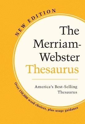 The Merriam-Webster Thesaurus: America's Best Selling Thesaurus - Merriam-Webster Editors,Editors - cover