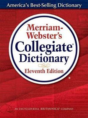 Merriam-Webster's Collegiate Dictionary, Eleventh  Edition - Merriam-Webster - cover