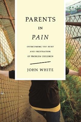 Parents in Pain - John White - cover