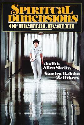 Spiritual Dimensions of Mental Health - Judith Allen Shelly,Sandra D. John - cover