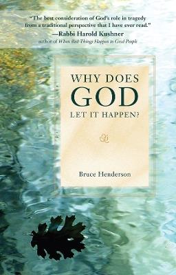 WHY DOES GOD LET IT HAPPEN? - BRUCE HENDERSON - cover