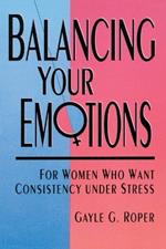 Balancing your Emotions: For Women Under Stress