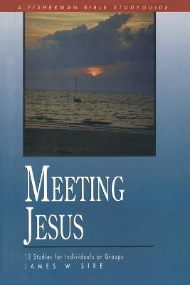 Meeting Jesus - James W. Sire - cover